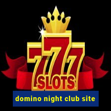 domino night club site